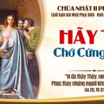CHÚA NHẬT II PHỤC SINH NĂM A – Kính Lòng Chúa Thương Xót